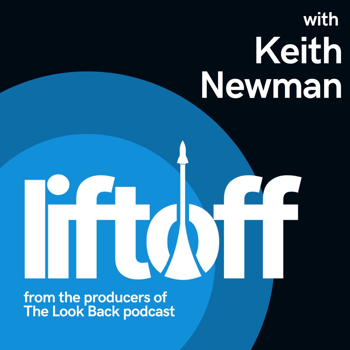 Liftoff With Keith Newman Podcast Logo